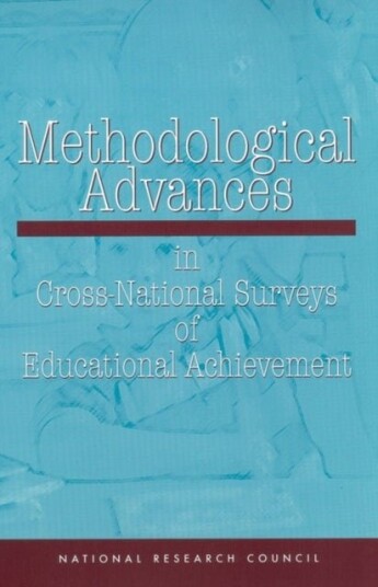 Methodological Advances in Cross National Surveys of Educational Achievement