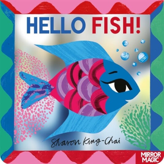 Hello Fish! An underwater searchandfind mirror book Hello Fish! An underwater searchandfind mirror book