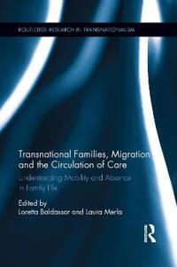Baldassar Loretta Transnational Families Migration and the Circulation of Care