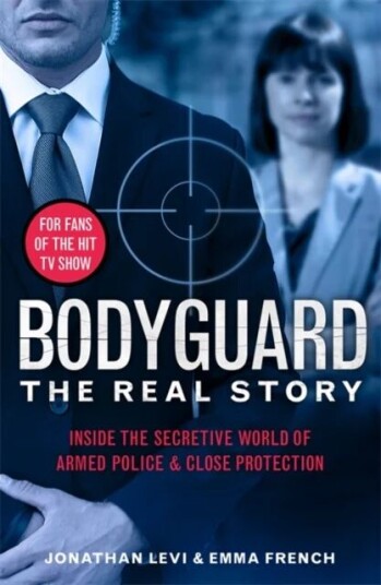 Bodyguard: The Real Story Av Jonathan Levi, Emma French, Jonathan Levi And Emma French