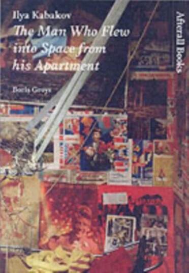 Ilya Kabakov Av Boris (Global Distinguished Professor New York University) Groys