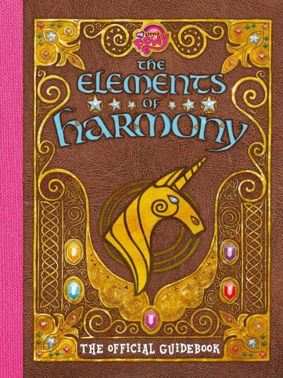The Elements of Harmony The Official Friendship Is Magic Guidebook