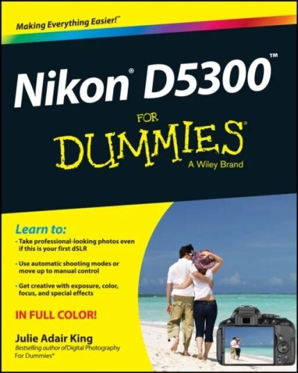 Nikon D5300 For Dummies Av Julie Adair (Indianapolis Indiana) King Nikon D5300 For Dummies Av Julie Adair (Indianapolis Indiana) King