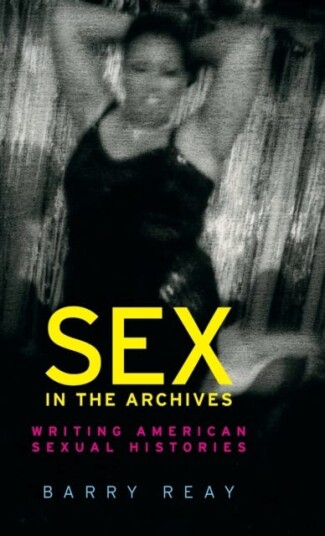 Sex In The Archives Av Barry Reay