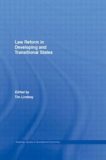 Law Reform In Developing And Transitional States Av Tim Lindsey