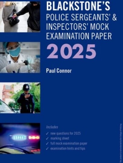 Blackstone's Police Sergeants' and Inspectors' Mock Exam 2025