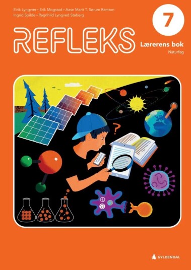 Refleks 7 Av Maren K. Grindstad, Eirik Lyngvær, Erik Mogstad, Aase Marit T. Sørum Ramton, Ingrid Spilde, Ragnhild Lyngved Staberg