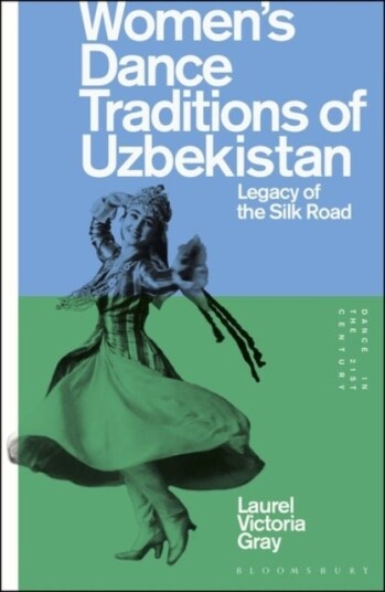 Women¿s Dance Traditions of Uzbekistan