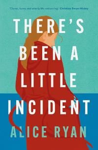 There'S Been A Little Incident Av Alice Ryan