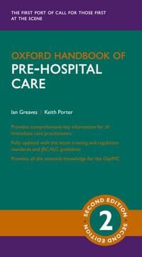 Oxford Handbook Of Pre-Hospital Care Av Ian (Consultant In Emergency Medicine Ja Greaves