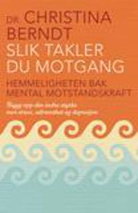 Slik Takler Du Motgang Av Christina Berndt