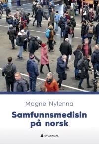 Samfunnsmedisin På Norsk Av Magne Nylenna