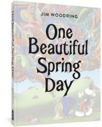 One Beautiful Spring Day Av Jim Woodring