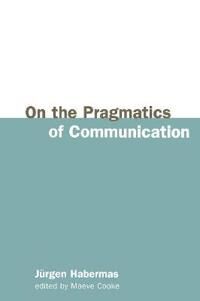 Habermas J On the Pragmatics of Communication