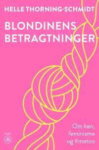 Thorning-Schmidt Helle Blondinens betragtninger Thorning-Schmidt Helle Blondinens betragtninger