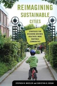Wheeler, Stephen M. Reimagining Sustainable Cities (0520381211)