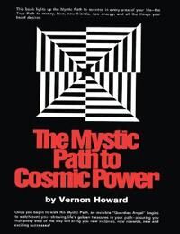 The Mystic Path To Cosmic Power Av Vernon Howard