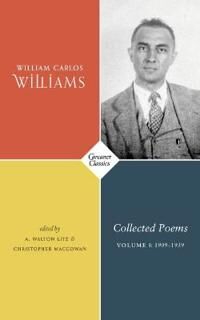 Collected Poems Volume I Av William Carlos Williams Collected Poems Volume I Av William Carlos Williams