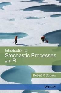 Introduction To Stochastic Processes With R Av Robert P. Dobrow