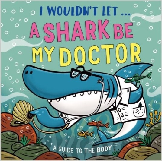 I Wouldn’t Let a Shark Be My Doctor