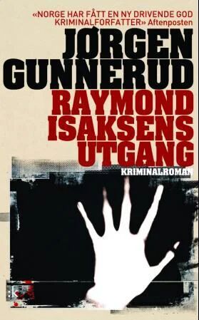Raymond Isaksens Utgang Av Jørgen Gunnerud