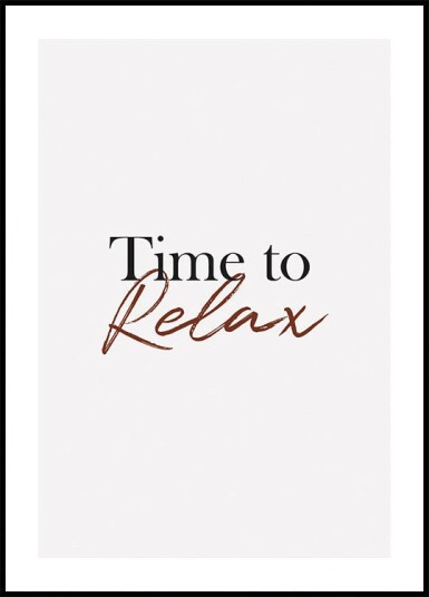 Time to Relax Plakat Plakat / 40x50cm Time to Relax Plakat Plakat / 40x50cm