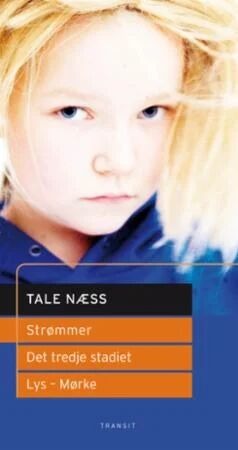 Strømmer ; Det Tredje Stadiet ; Lys - Mørke : Scenetekster Av Tale Næss