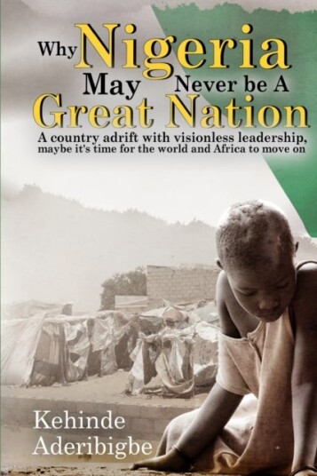 Why Nigeria May Never Be a Great Nation Why Nigeria May Never Be a Great Nation