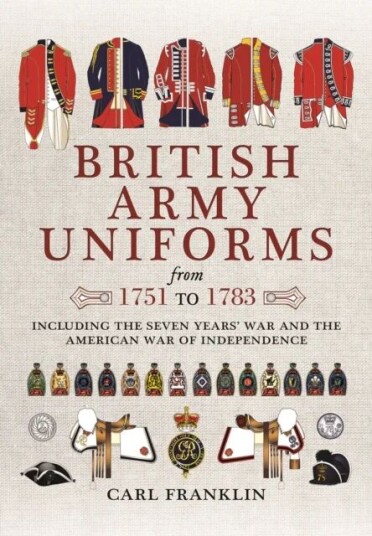 British Army Uniforms Of The American Revolution 1751 - 1783 Av Carl J. Franklin