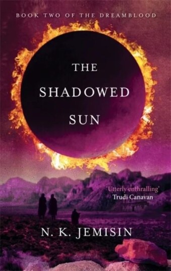 The Shadowed Sun Av N. K. Jemisin The Shadowed Sun Av N. K. Jemisin