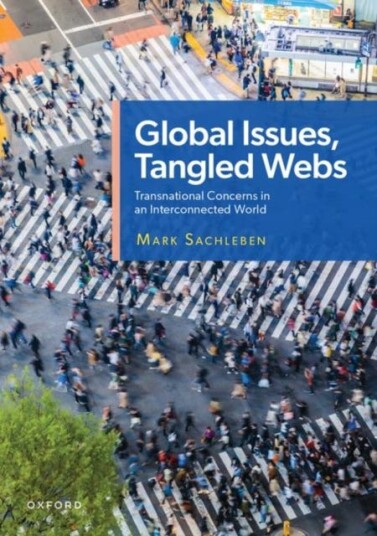Global Issues, Tangled Webs Transnational Concerns in an Interconnected World Global Issues, Tangled Webs Transnational Concerns in an Interconnected World