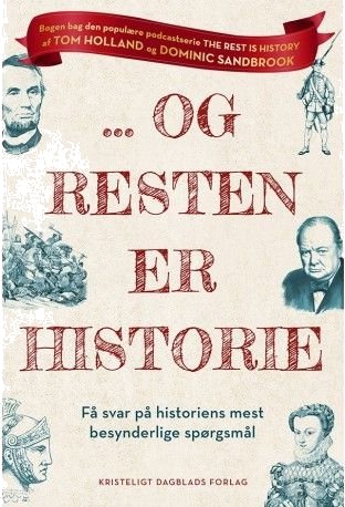 …Og Resten Er Historie | Tom Holland Og Dominic Sandbrook | Språk: Dansk