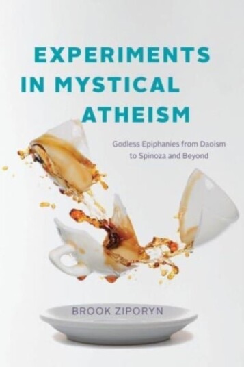 Experiments in Mystical Atheism Experiments in Mystical Atheism