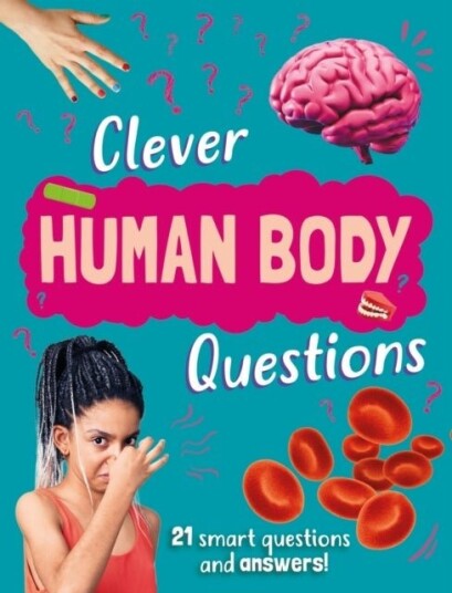 Clever: Human Body Questions Clever: Human Body Questions