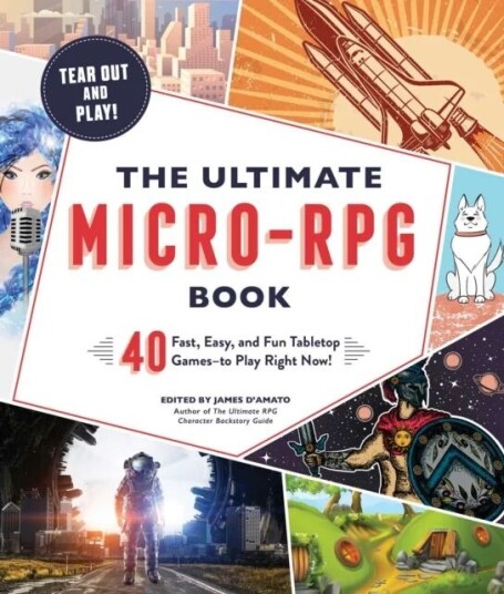 The Ultimate Micro-Rpg Book Av James D'Amato