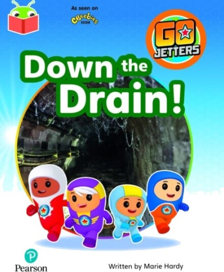 Bug Club Independent Phase 3 Unit 11: Go Jetters: Down the Drain