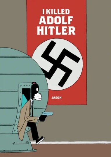 I Killed Adolf Hitler Av Jason