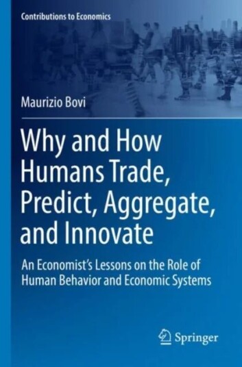Why And How Humans Trade, Predict, Aggregate, And Innovate Av Maurizio Bovi