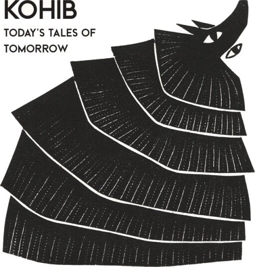 Kohib Todays Tales Of Tomorrow Vinyl Kohib Todays Tales Of Tomorrow Vinyl