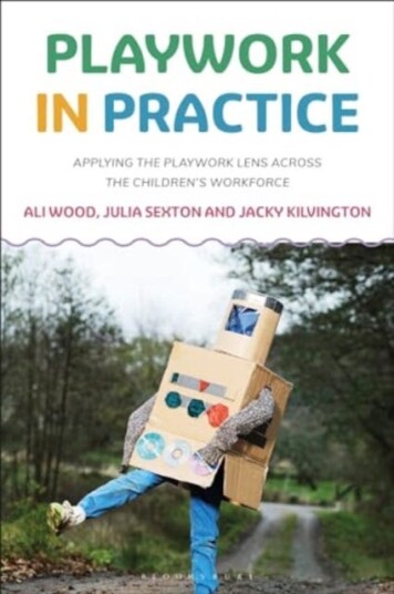 Playwork in Practice  Applying the Playwork Lens Across the Children's Workforce