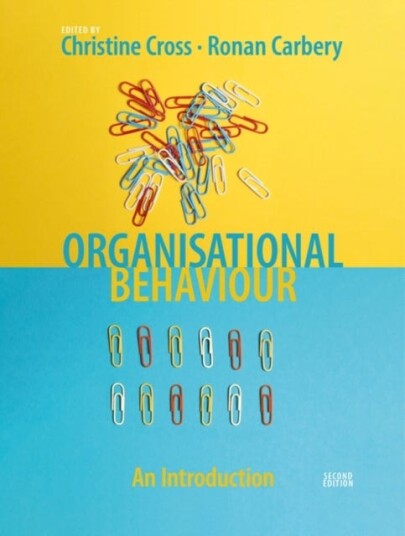Organisational Behaviour Av Christine (University Of Limerick Ireland) Cross, Dr Ronan (University Of Cork Ireland) Carbery