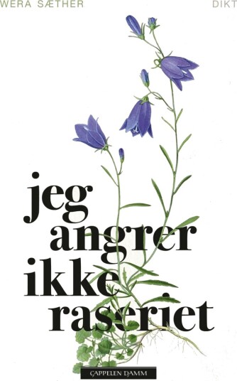 Jeg angrer ikke raseriet Jeg angrer ikke raseriet
