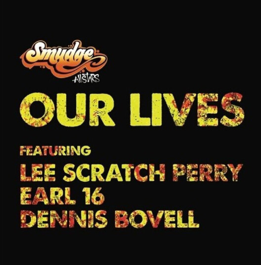 Our Lives Ft Lee Scrath Perry, Earl 16, Dennis Bovell