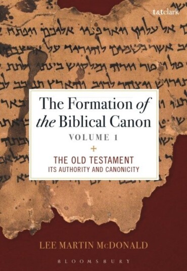 The Formation of the Biblical Canon: Volume 1