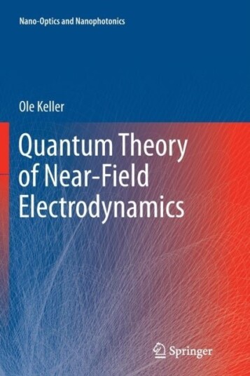 Quantum Theory of Near Field Electrodynamics