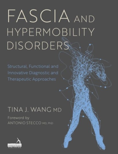 Fascia and Hypermobility Disorders Structural Functional and Innovative Diagnostic and Therapeutic Approaches