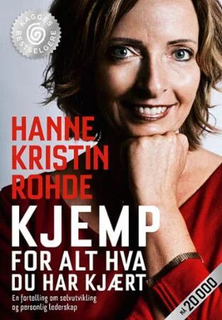 Kjemp for alt hva du har kjært av Hanne Kristin Rohde - Livssyn og selvutvikling