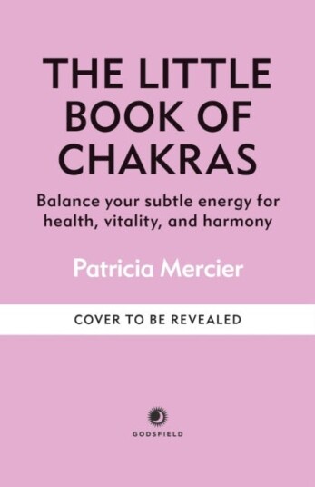 The Little Book of Chakras  Balance your subtle energy for health, vitality, and harmony