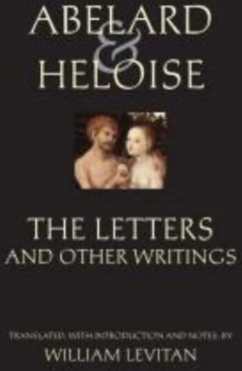 Abelard And Heloise: The Letters And Other Writings Av Abelard, Heloise, Stanley Lombardo