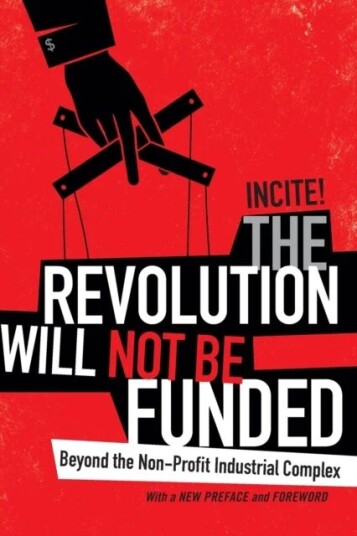 The Revolution Will Not Be Funded Av Incite! Women Of Color Against Violence The Revolution Will Not Be Funded Av Incite! Women Of Color Against Violence